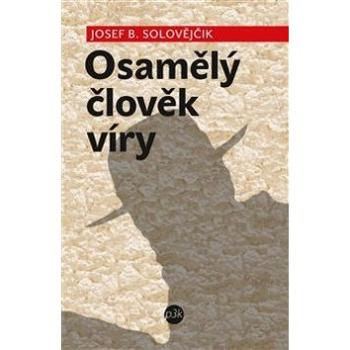 Osamělý člověk víry (978-80-87186-73-2)