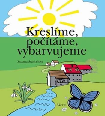 Kreslíme, počítáme, vybarvujeme - Štancelová Zuzana