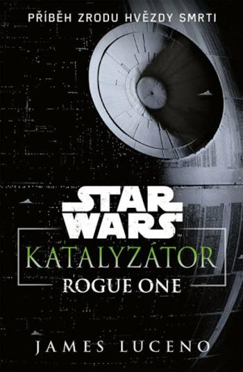 Star Wars Katalyzátor - James Luceno