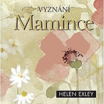 Vyznání mamince (978-80-7391-516-2)