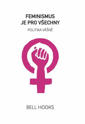 Feminismus je pro všechny - Bell Hooks