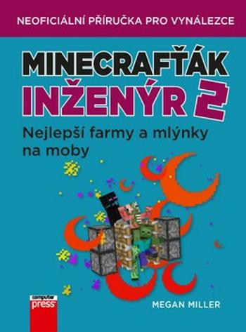 Minecrafťák inženýr 2 - Megan Miller