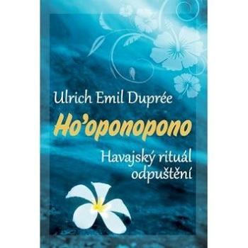 Ho’oponopono: Havajský rituál odpuštění (978-80-7306-645-1)