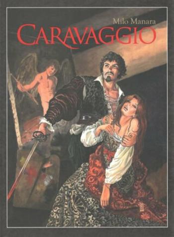 Caravaggio - Milo Manara