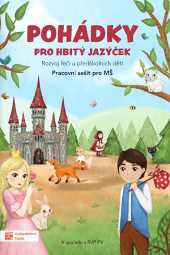 Pohádky pro hbitý jazýček – Rozvoj řeči u předškolních dětí