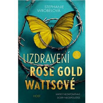 Uzdravení Rose Gold Wattsové (978-80-275-0795-5)