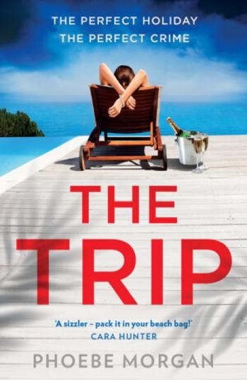 The Trip - Phoebe Morgan