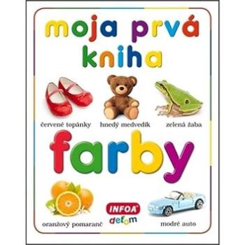 Moja prvá kniha Farby (978-80-7547-148-2)