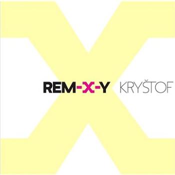 Kryštof: Rem-X-Y (2x CD) - CD (731111-2)