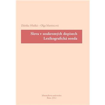 Slova v soukromých dopisech. Lexikografická sonda (978-80-210-6112-5)