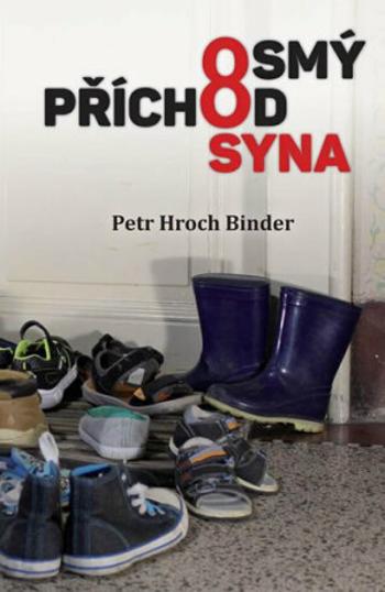 Osmý příchod syna - Petr H. R. Binder