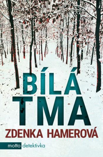 Bílá tma - Zdenka Hamerová - e-kniha