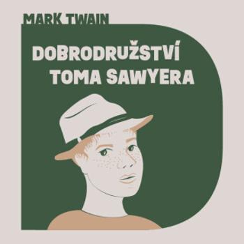 Dobrodružství Toma Sawyera - Mark Twain - audiokniha