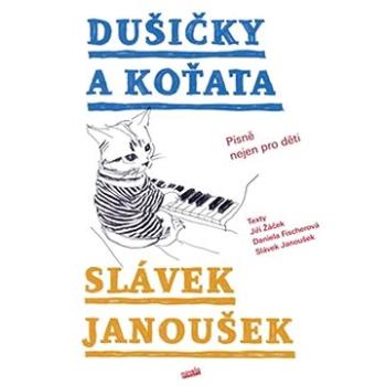 Dušičky a Koťata: Písně nejen pro děti (978-80-88322-27-6)