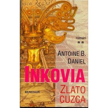 Inkovia: Zlato cuzca (80-89230-00-8)