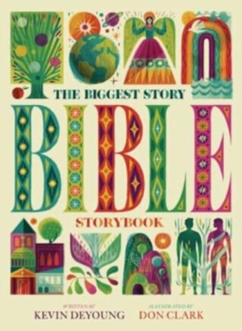 The Biggest Story Bible Storybook - Kevin DeYoung