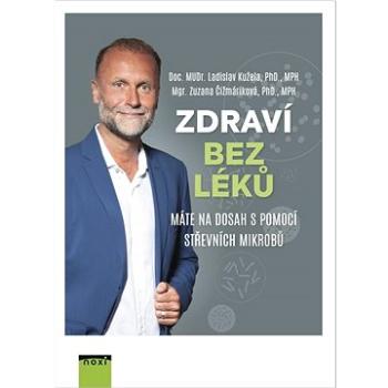 Zdraví bez léků: Máte na dosah s pomocí střevních mikrobů (978-80-8111-608-7)