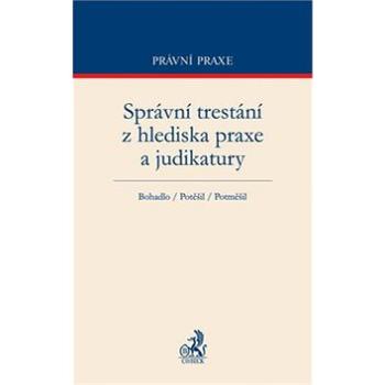 Správní trestání z hlediska praxe a judikatury (978-80-7400-413-1)