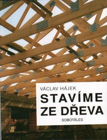 Stavíme ze dřeva - Václav Hájek, Jirka Filipová