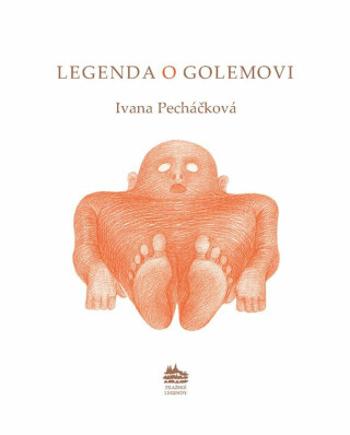 Legenda o Golemovi - Ivana Pecháčková