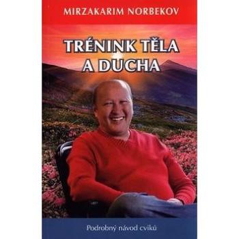 Trénink těla a ducha (978-80-906948-4-2)