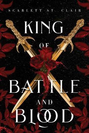 King of Battle and Blood - Scarlett St. Clair