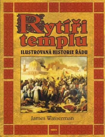 Rytíři Templu (Defekt) - James Wasserman