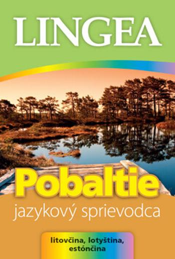 Pobaltie Jazykový sprievodca Litovčina, Lotyština Estónčina