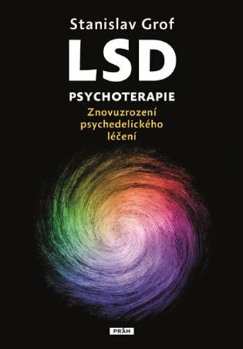 LSD psychoterapie - Stanislav Grof