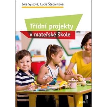 Třídní projekty v mateřské škole (978-80-262-1480-9)