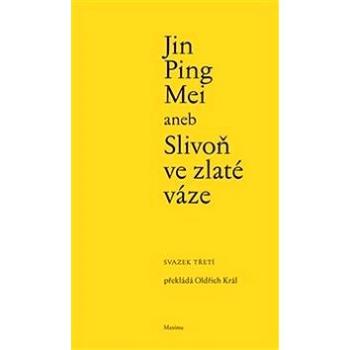 Jin Ping Mei aneb Slivoň ve zlaté váze (978-80-86921-14-3)