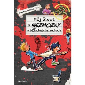 Můj život s bezmozky a bouchajícími záchody (978-80-253-4303-6)