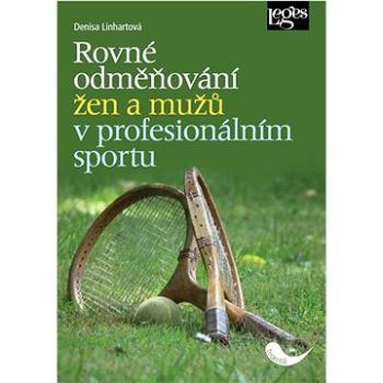 Rovné odměňování žen a mužů v profesionálním sportu (978-80-7502-505-0)