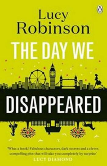 The Day We Disappeared - Lucy Robinson