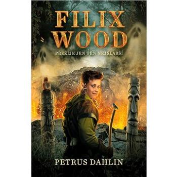 Filix Wood: Přežije ten nejslabší (978-80-764-2508-8)