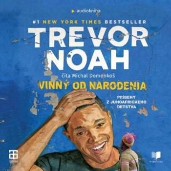 Vinný od narodenia - Trevor Noah - audiokniha