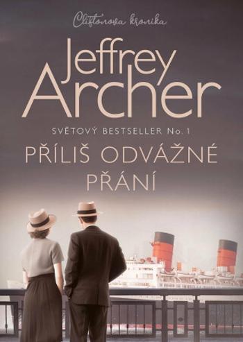 Příliš odvážné přání - Jeffrey Archer