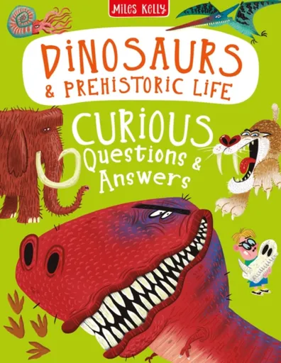Dinosaurs & Prehistoric Life Curious Questions & Answers - Camilla de la Bédoyére, Philip Steele Kelly