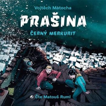 Prašina - Černý merkurit - Vojtěch Matocha - audiokniha