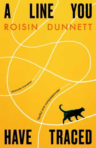 A Line You Have Traced - Roisin Dunnett