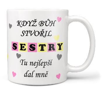 Hrnek Když bůh stvořil sestry (Náplň hrníčku: Žádná)