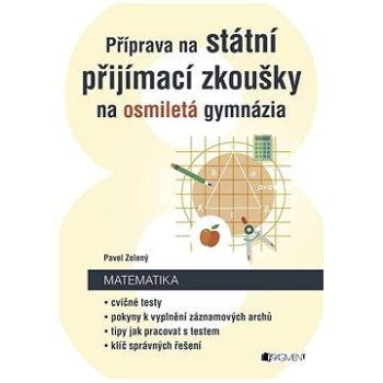 Příprava na státní přijímací zkoušky na osmiletá gymnázia - Matematika (978-80-253-3104-0)