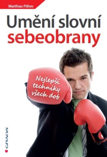 Umění slovní sebeobrany - Matthias Pöhm - e-kniha