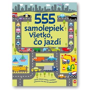 555 samolepiek Všetko, čo jazdí (978-80-567-1088-3)