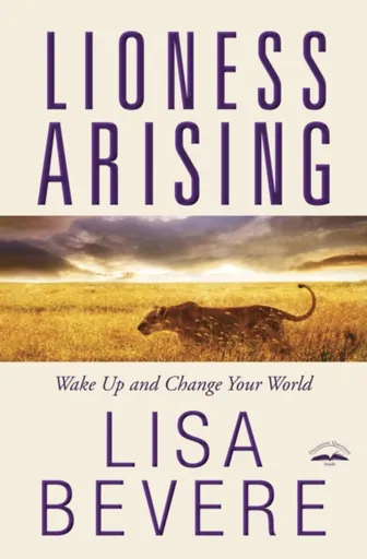 Lioness Arising - Lisa Bevere