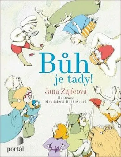 Bůh je tady! - Jana Zajícová
