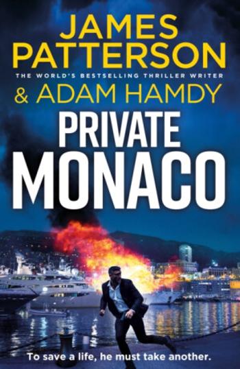 Private Monaco - James Patterson, Adam Hamdy