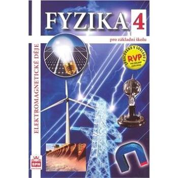 Fyzika 4 pro základní školu RVP: Elektrické a elektromagnetické děje (978-80-7235-441-2)