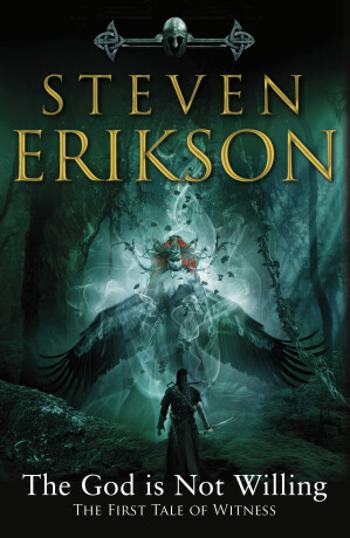 The God is Not Willing - Steven Erikson