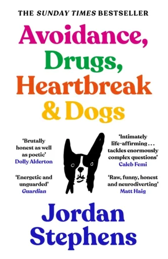 Avoidance, Drugs, Heartbreak and Dogs - Jordan Stephens